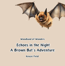 Load image into Gallery viewer, ‘Echoes in the Night, A Brown Bat’s Adventure' Children's Paperback Book